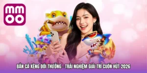 Bắn cá xèng đổi thưởng