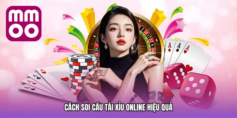 Cách soi Cầu tài xỉu online hiệu quả