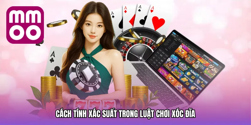 Cách tính xác suất trong luật chơi xóc đĩa