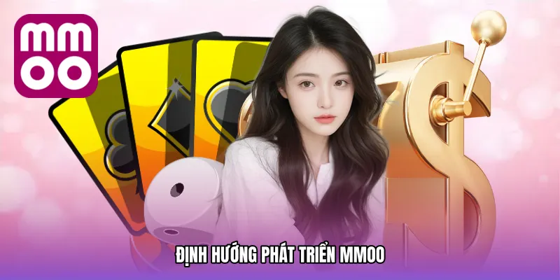 Định hướng phát triển MMOO