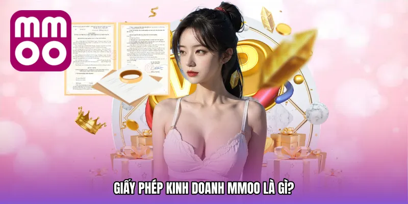 Giấy phép kinh doanh MMOO là gì?