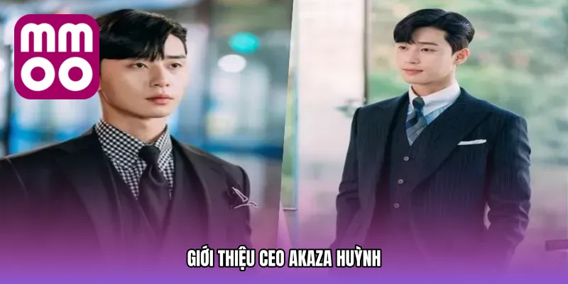 Giới thiệu CEO Akaza Huỳnh