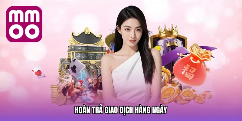 Hoàn trả giao dịch hàng ngày