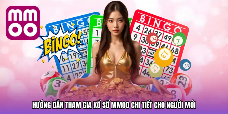 Hướng dẫn tham gia Xổ số MMOO chi tiết cho người mới