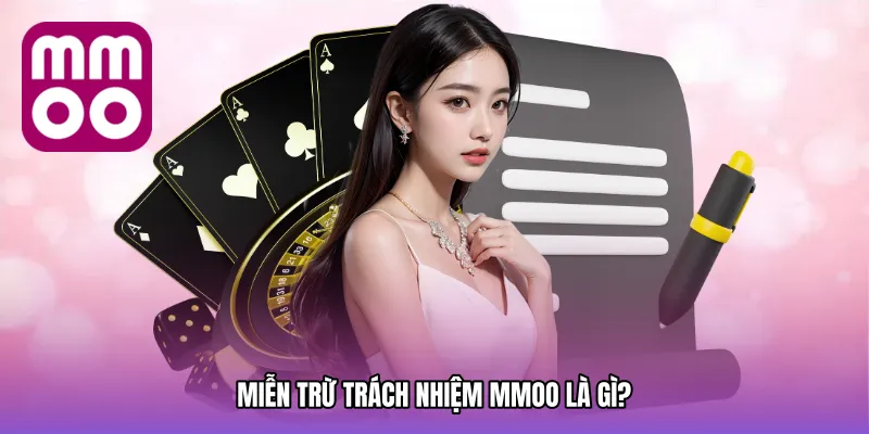 Miễn trừ trách nhiệm MMOO là gì?
