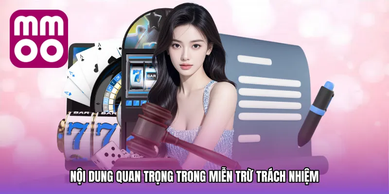 Nội dung quan trọng trong Miễn trừ trách nhiệm