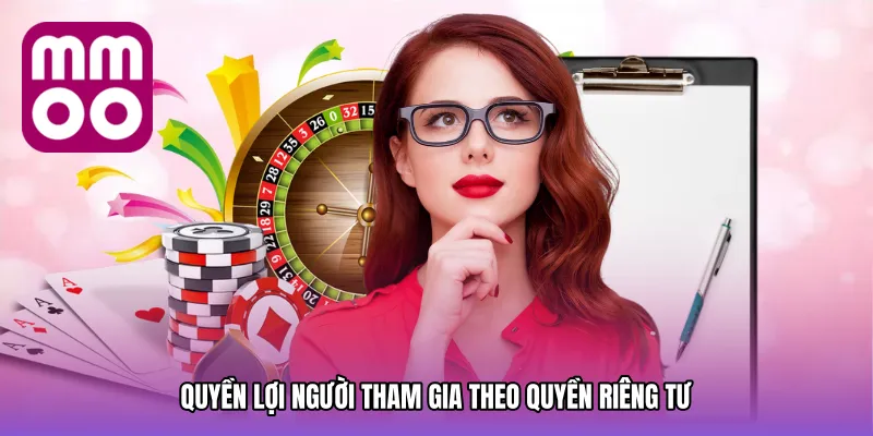 Quyền lợi người tham gia theo Quyền riêng tư