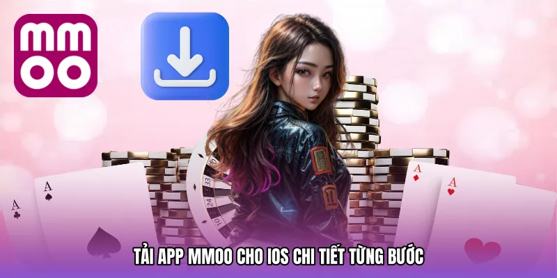 Tải app MMOO cho iOS chi tiết từng bước
