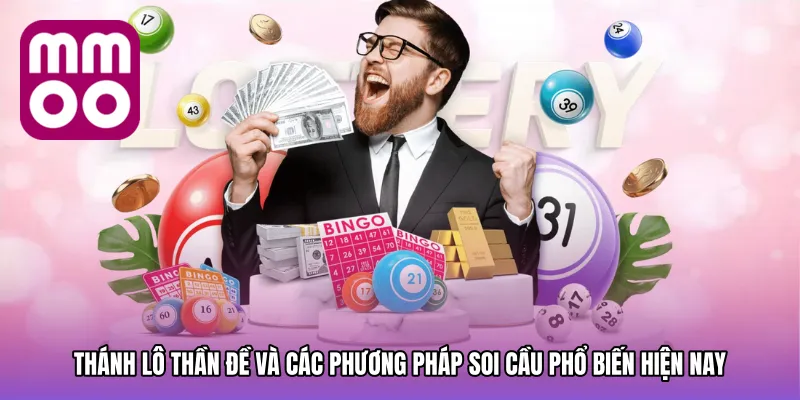 Thánh lô thần đề và các phương pháp soi cầu phổ biến hiện nay
