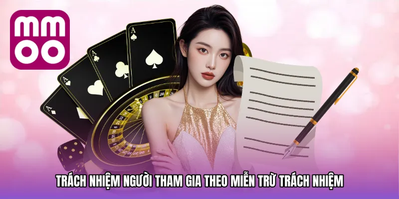 Trách nhiệm người tham gia theo Miễn trừ trách nhiệm